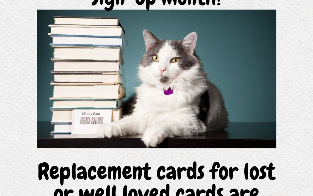 National Library Card Sign-up Month!